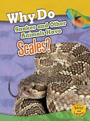 cover image of Why Do Snakes and Other Animals Have Scales?